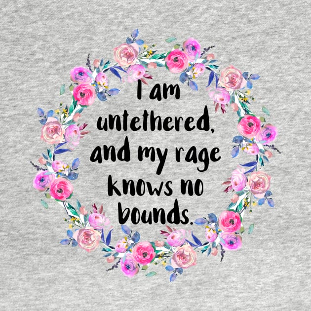 My Rage Is Untethered by chicalookate